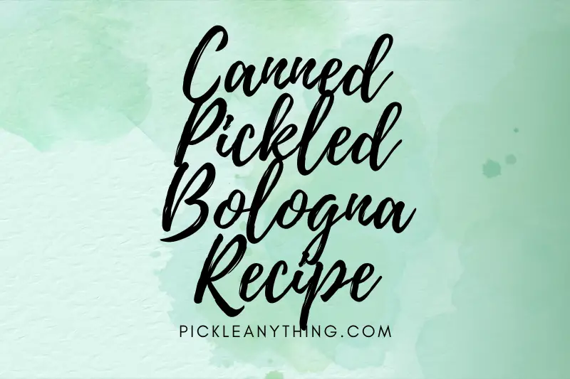 “Canned Pickled Bologna Recipe: A Delicious Twist on Preserving Meat”
