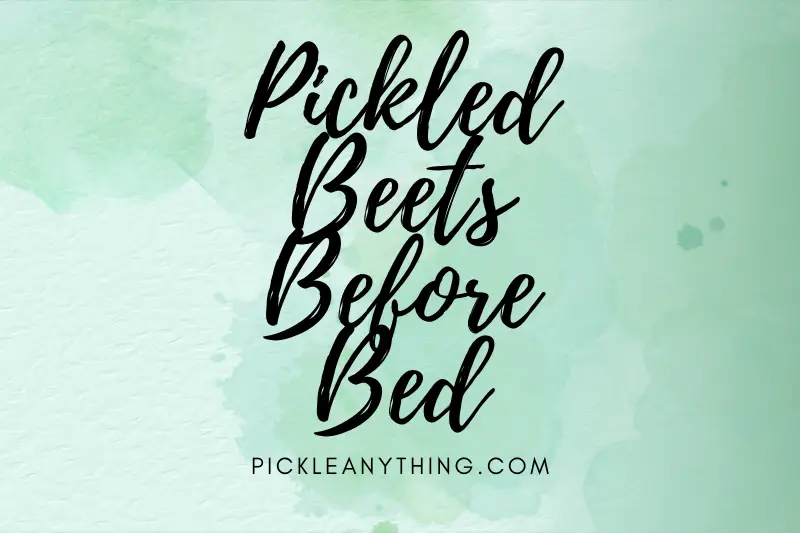 “Pickled Beets Before Bed: The Unexpected Sleep Superfood You Need to Try”