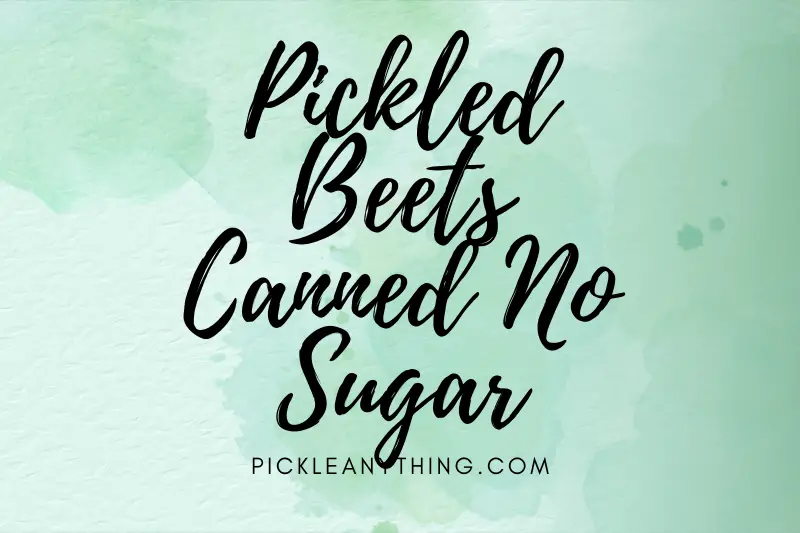 “Pickled Beets Canned: No Sugar, Maximum Flavor! Discover the Perfect Recipe”