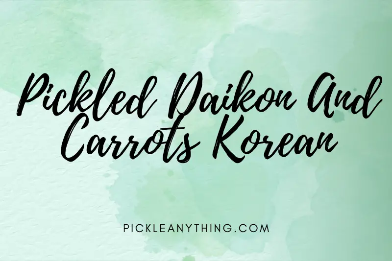 “Korean Flavors Unveiled: How to Perfectly Pickle Daikon and Carrots for an Authentic Culinary Experience!”