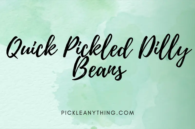 “Quick Pickled Dilly Beans: A Burst of Tangy Deliciousness in Every Bite!”