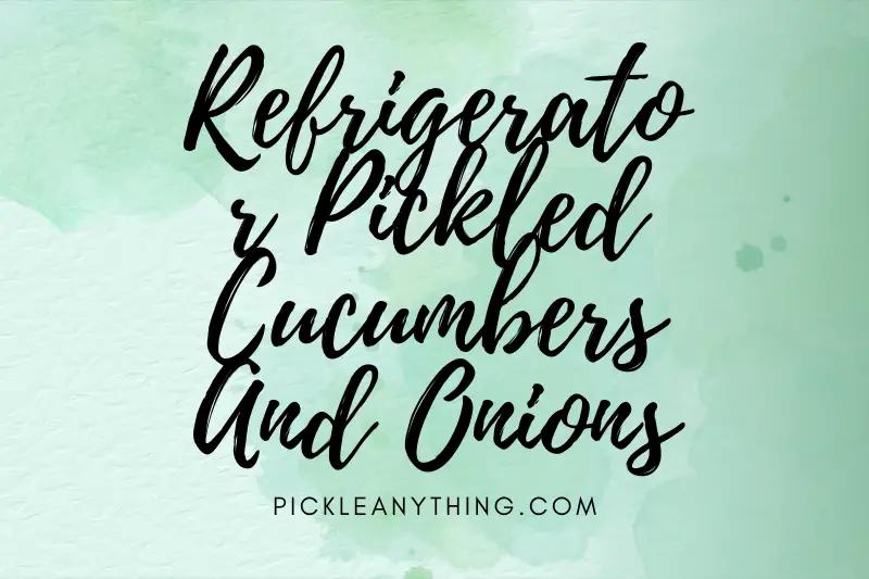 “Revitalize Your Salads with Refrigerator Pickled Cucumbers and Onions: A Burst of Flavor in Every Bite!”